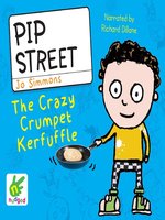 Pip Street--The Crazy Crumpet Kerfuffle